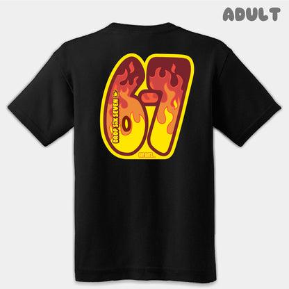 Blazing Fire Six Seven Adult Tee