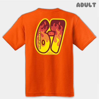 Blazing Fire Six Seven Adult Tee
