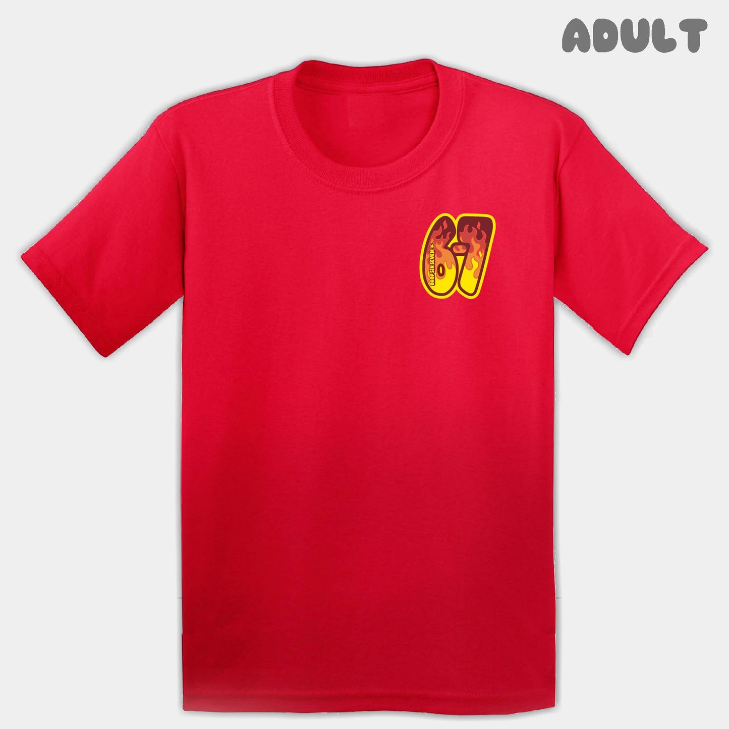 Blazing Fire Six Seven Adult Tee